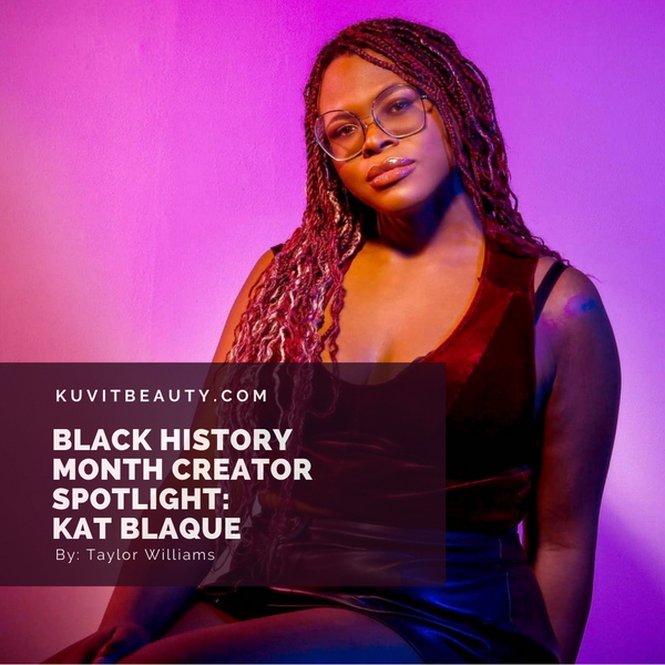Black History Creator Spotlight: Kat Blaque