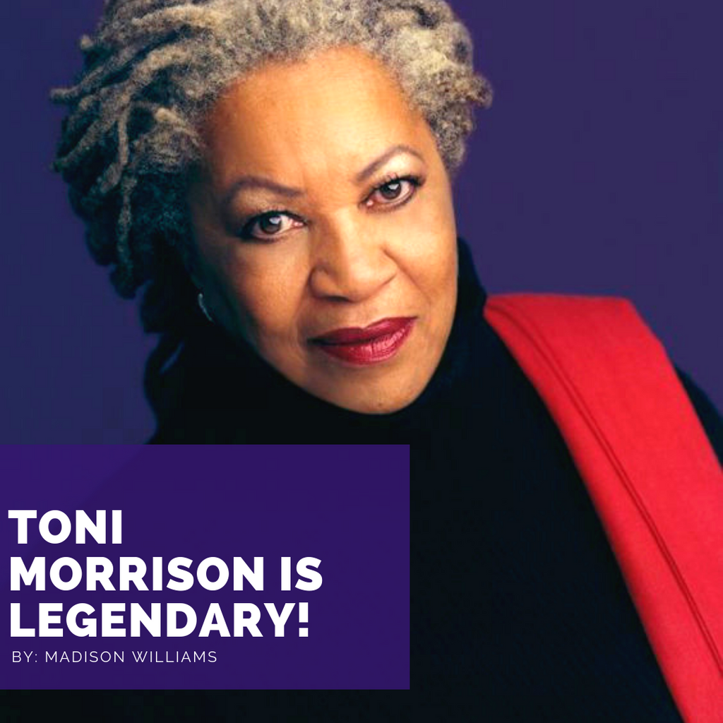 Toni Morrison is LEGENDARY!