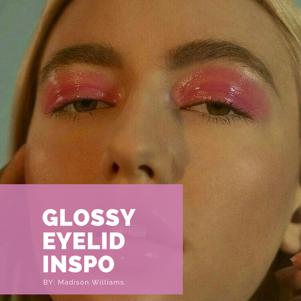 Glossy Eyelid Inspo